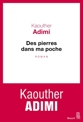 Des pierres dans ma poche - Kaouther Adimi - Editions du Seuil