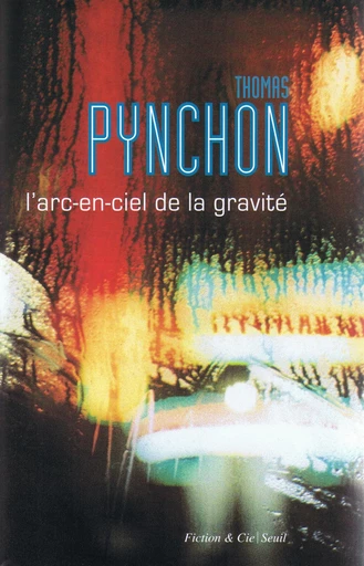 L'Arc-en-ciel de la gravité - Thomas Pynchon - Editions du Seuil