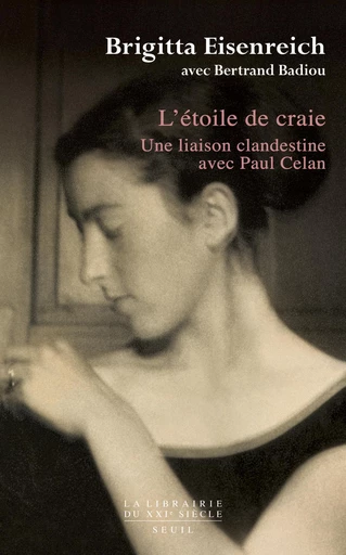 L'Étoile de craie. Une liaison clandestine avec Paul Celan - Brigitta Eisenreich - Editions du Seuil