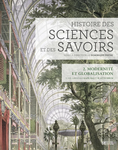 Histoire des sciences et des savoirs, t. 2. Modernité et globalisation -  Collectif - Editions du Seuil