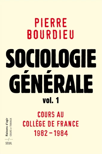 Sociologie générale vol. 1 - Pierre Bourdieu - Editions du Seuil