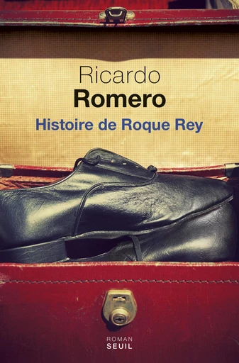 Histoire de Roque Rey - Ricardo Romero - Editions du Seuil