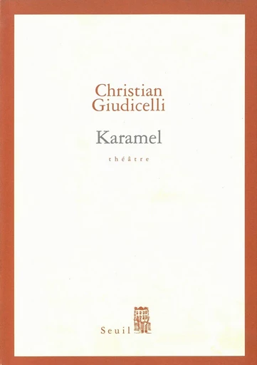 Karamel - Christian Giudicelli - Editions du Seuil