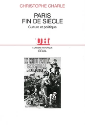 Paris, fin de siècle. Culture et politique