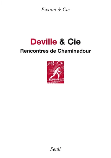 Deville & Cie. Rencontres de Chaminadour -  Collectif - Editions du Seuil