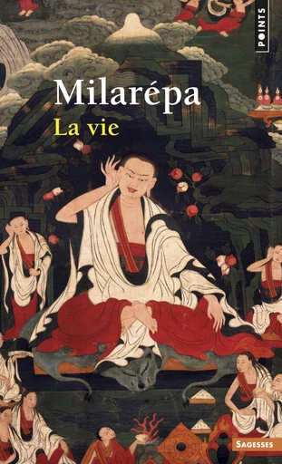 La Vie -  Milarépa - Editions du Seuil