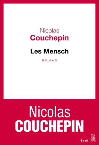 Les Mensch - Nicolas Couchepin - Editions du Seuil