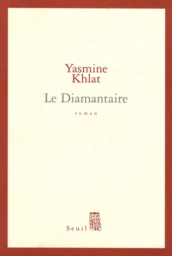 Le Diamantaire - Yasmine Khlat - Editions du Seuil