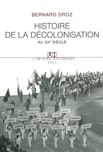 Histoire de la décolonisation au XXe siècle - Bernard Droz - Editions du Seuil