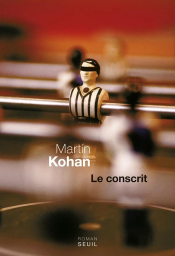 Le Conscrit - Martin Kohan - Editions du Seuil