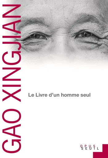 Le Livre d'un homme seul -  Gao Xingjian - Editions du Seuil