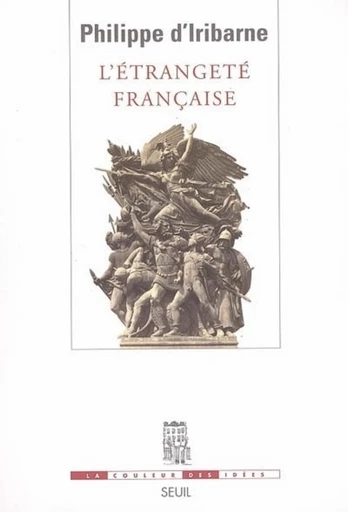 L'Etrangeté française - Philippe d' Iribarne - Editions du Seuil