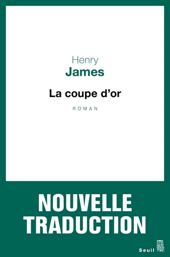 La Coupe d'or - Henry James - Editions du Seuil