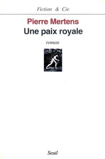 Une paix royale - Pierre Mertens - Editions du Seuil