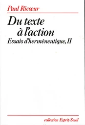 Du texte à l'action. Essais d'herméneutique, t. 2