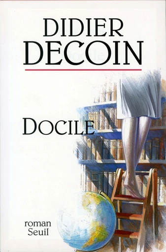 Docile - Didier Decoin - Editions du Seuil