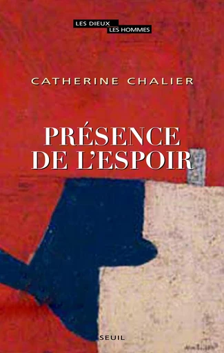 Présence de l'espoir - Catherine Chalier - Editions du Seuil