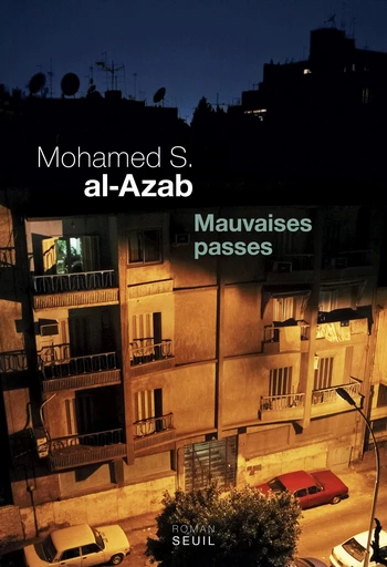 Mauvaises Passes - Mohamed Salah alazab - Editions du Seuil