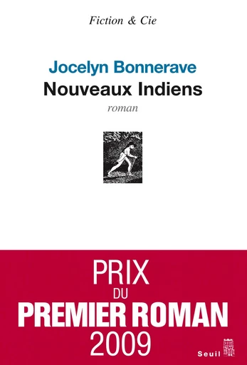 Nouveaux Indiens - Jocelyn Bonnerave - Editions du Seuil