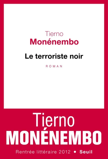 Le Terroriste noir - Tierno Monénembo - Editions du Seuil