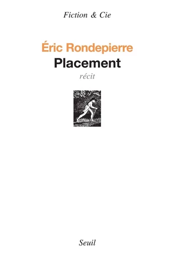 Placement - Eric Rondepierre - Editions du Seuil