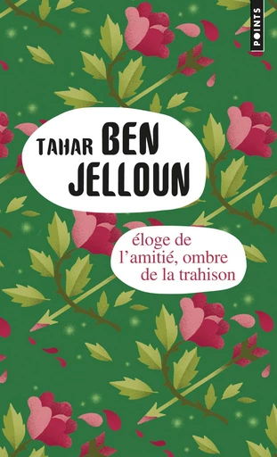 Eloge de l'amitié, ombre de la trahison - Tahar Ben Jelloun - Editions du Seuil