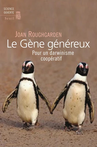 Le Gène généreux. Pour un darwinisme coopératif - Joan Roughgarden - Editions du Seuil