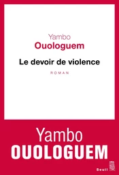 Le devoir de violence - Prix Renaudot 1968