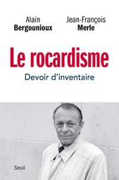 Le Rocardisme - Devoir d'inventaire