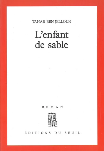 L'Enfant de sable - Tahar Ben Jelloun - Seuil