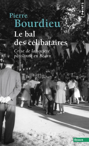 Le bal des célibataires - Pierre Bourdieu - Editions du Seuil