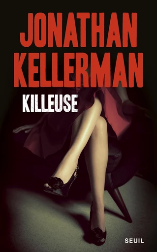 Killeuse - Jonathan Kellerman - Editions du Seuil