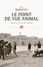 Le Point de vue animal. Une autre version de l'histoire