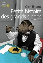 Petite Histoire des grands singes