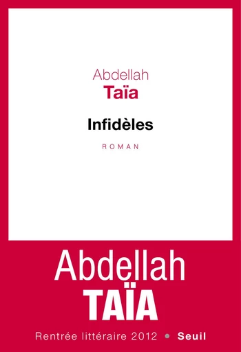 Infidèles - Abdellah Taïa - Editions du Seuil