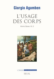 L'Usage des corps. Homo sacer IV 2