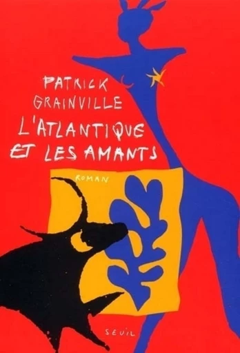 L'Atlantique et les Amants - Patrick Grainville - Editions du Seuil