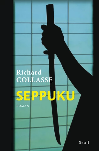 Seppuku - Richard Collasse - Editions du Seuil