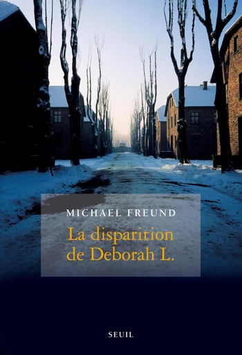 La Disparition de Deborah L. - Michael Freund - Editions du Seuil