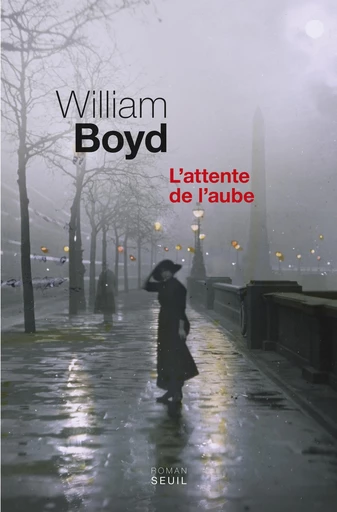 L'Attente de l'aube - William Boyd - Editions du Seuil