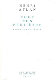 Tout, non, peut-être. Education et vérité