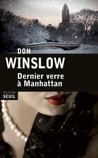 Dernier Verre à Manhattan - Don Winslow - Editions du Seuil