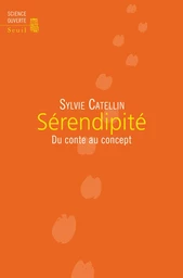 Sérendipité. Du conte au concept