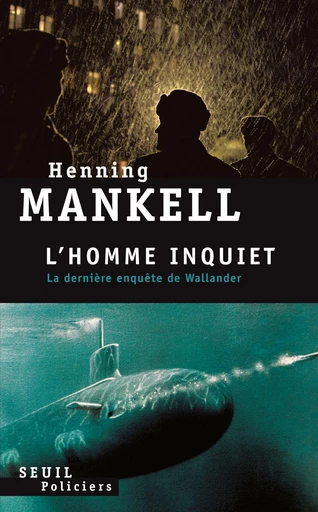 L'Homme inquiet - Henning Mankell - Editions du Seuil