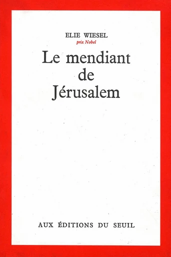 Le Mendiant de Jérusalem - Prix Médicis 1968 - Elie Wiesel - Editions du Seuil