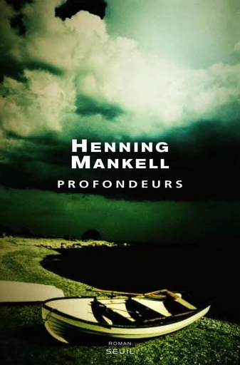 Profondeurs - Henning Mankell - Editions du Seuil