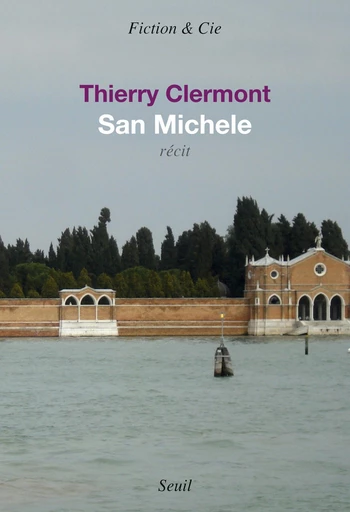 San Michele - Thierry Clermont - Editions du Seuil