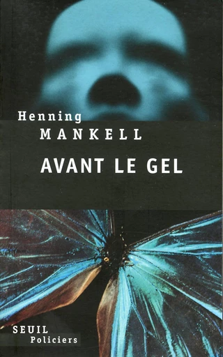 Avant le gel - Henning Mankell - Editions du Seuil