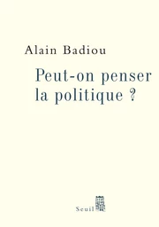 Peut-on penser la politique ?