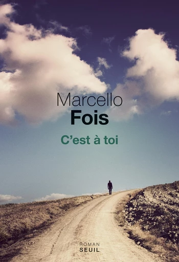 C'est à toi - Marcello Fois - Editions du Seuil